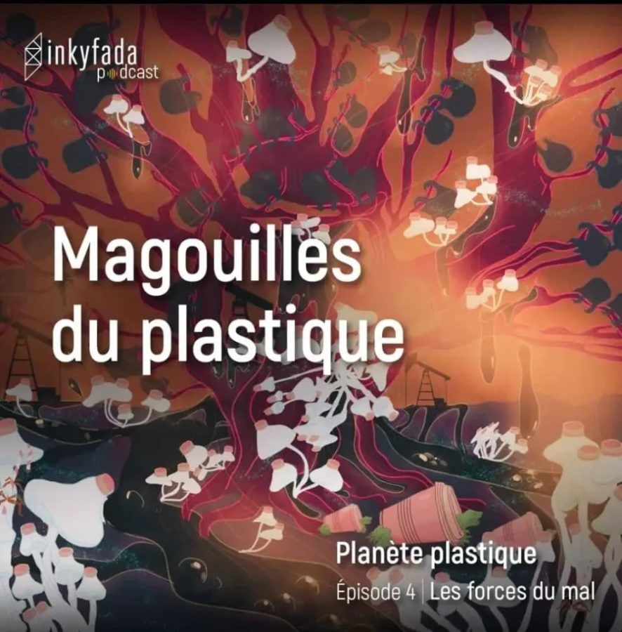 Inkyfada podcast, Planète plastique